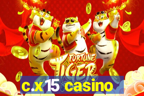 c.x15 casino